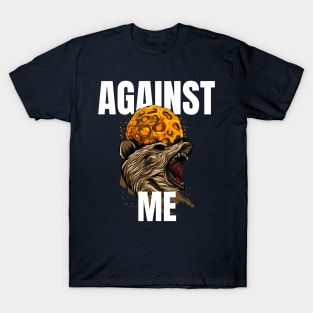 against me T-Shirt